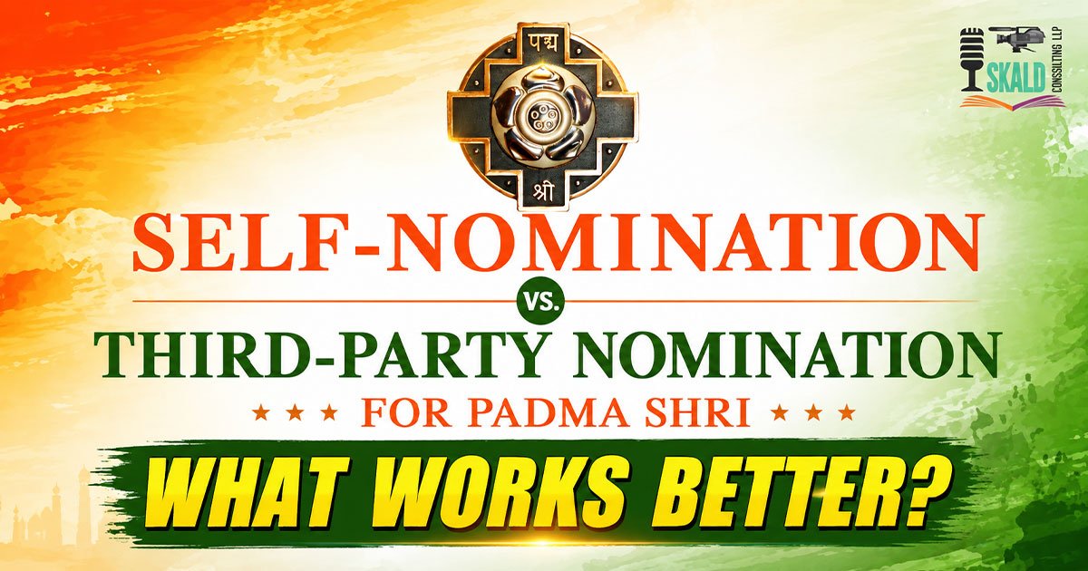 Self-Nomination vs. Third-Party Nomination for Padma Shri: What Works Better?